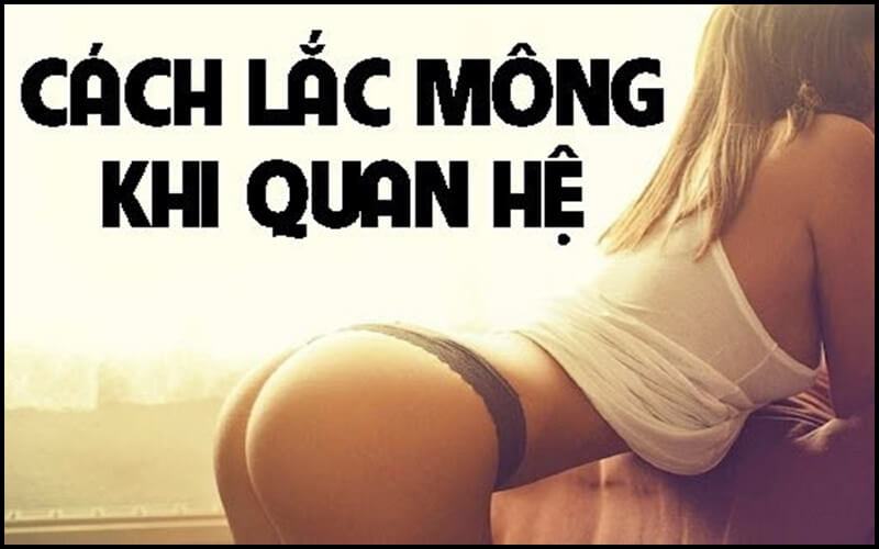 Cách lắc mông khi quan hệ